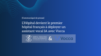 L’Hôpital Fondation Adolphe de Rothschild devient le premier hôpital français à déployer un assistant vocal IA avec Vocca