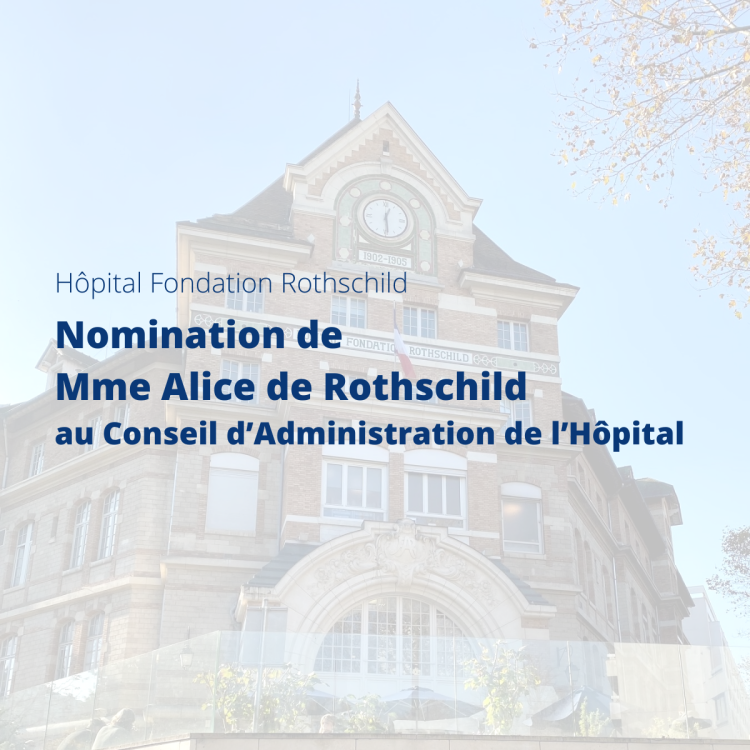 Nomination de Mme Alice de Rothschild au Conseil d'Administration de l'Hôpital